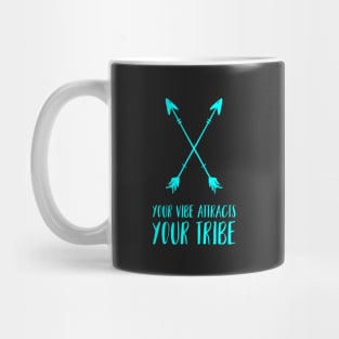 Your Vibe Attracts Your Tribe Mug